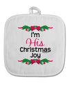 His Christmas Joy Matching His & Hers White Fabric Pot Holder Hot Pad-Pot Holder-TooLoud-White-Davson Sales