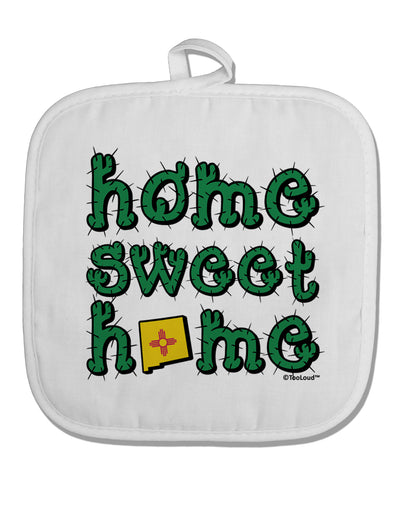 Home Sweet Home - New Mexico - Cactus and State Flag White Fabric Pot Holder Hot Pad by TooLoud-Pot Holder-TooLoud-White-Davson Sales