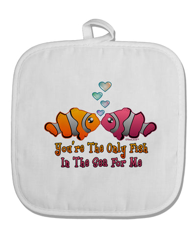 Kissy Clownfish Only Fish In The Sea White Fabric Pot Holder Hot Pad-Pot Holder-TooLoud-White-Davson Sales