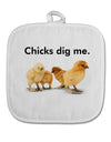 Chicks Dig Me White Fabric Pot Holder Hot Pad-Pot Holder-TooLoud-White-Davson Sales