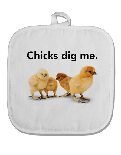 Chicks Dig Me White Fabric Pot Holder Hot Pad-Pot Holder-TooLoud-White-Davson Sales