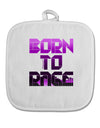 Born To Rage Purple White Fabric Pot Holder Hot Pad-Pot Holder-TooLoud-White-Davson Sales