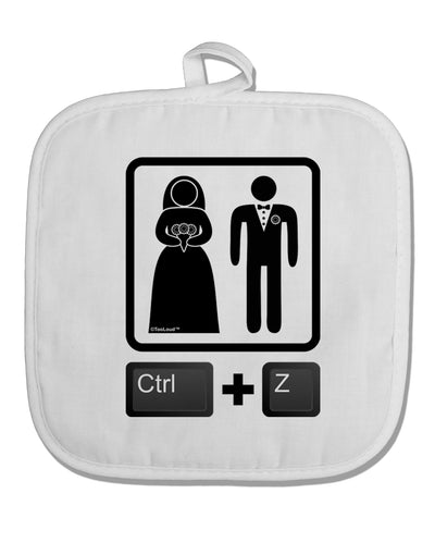 Ctrl Z - Marriage White Fabric Pot Holder Hot Pad-Pot Holder-TooLoud-White-Davson Sales