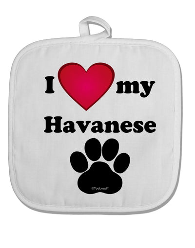 I Heart My Havanese White Fabric Pot Holder Hot Pad by TooLoud-Pot Holder-TooLoud-White-Davson Sales