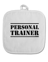 TooLoud Personal Trainer Military Text White Fabric Pot Holder Hot Pad-PotHolders-TooLoud-Davson Sales