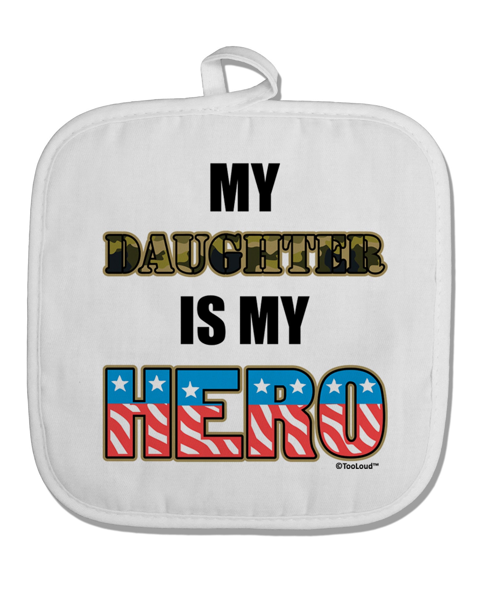 My Daughter is My Hero - Armed Forces White Fabric Pot Holder Hot Pad by TooLoud-Pot Holder-TooLoud-White-Davson Sales