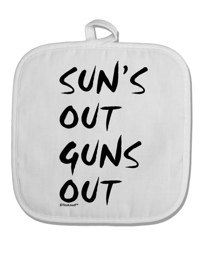 Suns Out Guns Out White Fabric Pot Holder Hot Pad-Pot Holder-TooLoud-White-Davson Sales