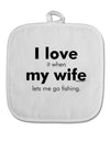 I Love My Wife - Fishing White Fabric Pot Holder Hot Pad by TooLoud-Pot Holder-TooLoud-White-Davson Sales