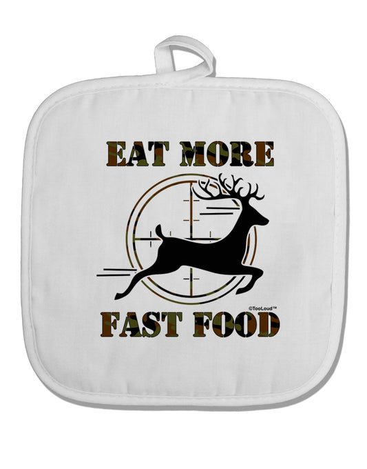 Eat More Fast Food - Deer White Fabric Pot Holder Hot Pad-Pot Holder-TooLoud-White-Davson Sales