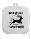 Eat More Fast Food - Deer White Fabric Pot Holder Hot Pad-Pot Holder-TooLoud-White-Davson Sales