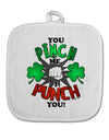 TooLoud You Pinch Me I Punch You White Fabric Pot Holder Hot Pad-Pot Holder-TooLoud-White-Davson Sales