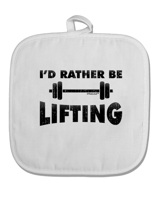 I'd Rather Be Lifting White Fabric Pot Holder Hot Pad-Pot Holder-TooLoud-White-Davson Sales