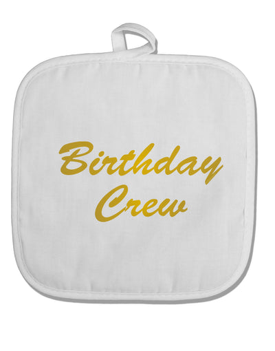 Birthday Crew Text White Fabric Pot Holder Hot Pad by TooLoud-Pot Holder-TooLoud-White-Davson Sales