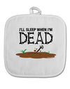 Sleep When Dead White Fabric Pot Holder Hot Pad-Pot Holder-TooLoud-White-Davson Sales