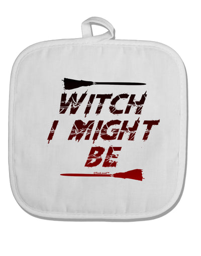 Witch I Might Be White Fabric Pot Holder Hot Pad by TooLoud-Pot Holder-TooLoud-White-Davson Sales