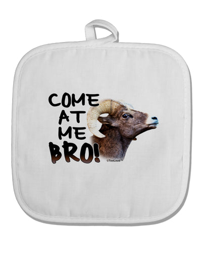 Come At Me Bro Big Horn White Fabric Pot Holder Hot Pad-Pot Holder-TooLoud-White-Davson Sales