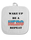 Wake Up Be A Hero Repeat White Fabric Pot Holder Hot Pad by TooLoud-Pot Holder-TooLoud-White-Davson Sales