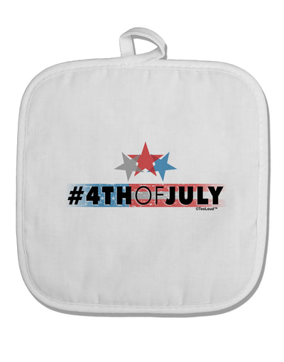 Hashtag 4th Of July White Fabric Pot Holder Hot Pad-Pot Holder-TooLoud-White-Davson Sales