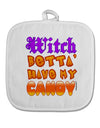 Witch Betta Have My Candy Color White Fabric Pot Holder Hot Pad-Pot Holder-TooLoud-White-Davson Sales