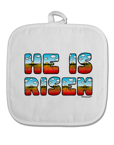 He Is Risen - Easter - Sunrise Letters White Fabric Pot Holder Hot Pad by TooLoud-Pot Holder-TooLoud-White-Davson Sales