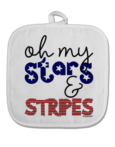 Oh My Stars and Stripes - Patriotic Design White Fabric Pot Holder Hot Pad-Pot Holder-TooLoud-White-Davson Sales