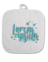 TooLoud Lorem Ipsum White Fabric Pot Holder Hot Pad-PotHolders-TooLoud-Davson Sales