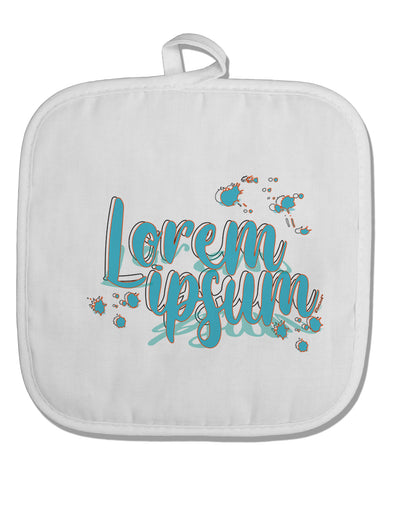 TooLoud Lorem Ipsum White Fabric Pot Holder Hot Pad-PotHolders-TooLoud-Davson Sales