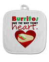 Burritos Are the Way To My Heart White Fabric Pot Holder Hot Pad-Pot Holder-TooLoud-White-Davson Sales