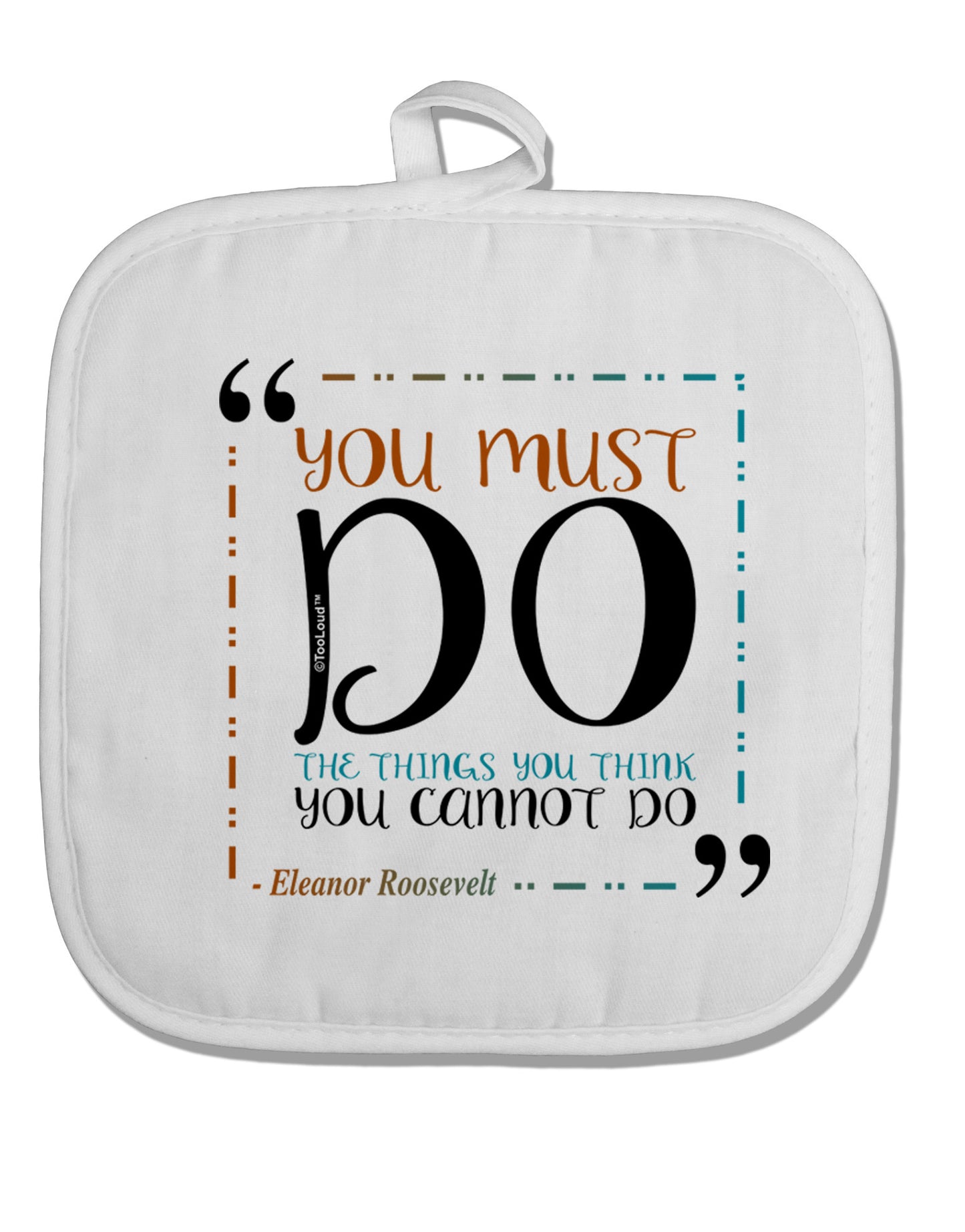 You Must Eleanor R White Fabric Pot Holder Hot Pad-Pot Holder-TooLoud-White-Davson Sales