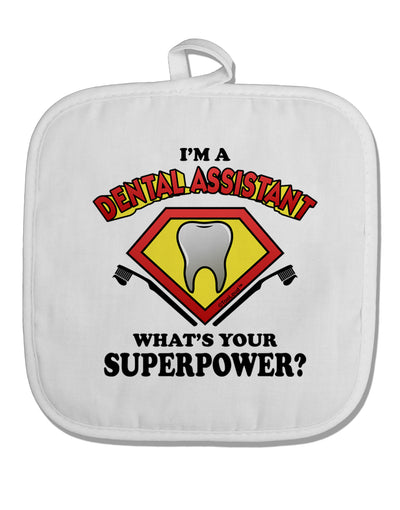 Dental Assistant - Superpower White Fabric Pot Holder Hot Pad-Pot Holder-TooLoud-White-Davson Sales