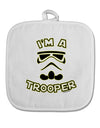 I'm A Trooper White Fabric Pot Holder Hot Pad-Pot Holder-TooLoud-White-Davson Sales