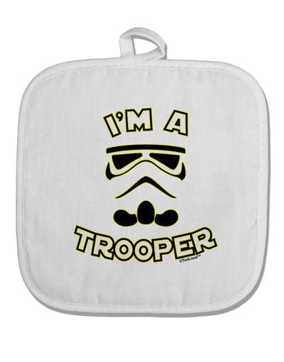 I'm A Trooper White Fabric Pot Holder Hot Pad-Pot Holder-TooLoud-White-Davson Sales