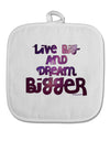 Live Big & Dream Bigger White Fabric Pot Holder Hot Pad-Pot Holder-TooLoud-White-Davson Sales