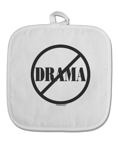 No Drama Allowed White Fabric Pot Holder Hot Pad-Pot Holder-TooLoud-White-Davson Sales