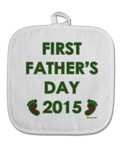 First Father's Day 2015 White Fabric Pot Holder Hot Pad-Pot Holder-TooLoud-White-Davson Sales