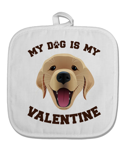 My Dog is my Valentine Gold Yellow White Fabric Pot Holder Hot Pad-Pot Holder-TooLoud-White-Davson Sales