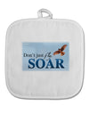 Don't Just Fly SOAR White Fabric Pot Holder Hot Pad-Pot Holder-TooLoud-White-Davson Sales