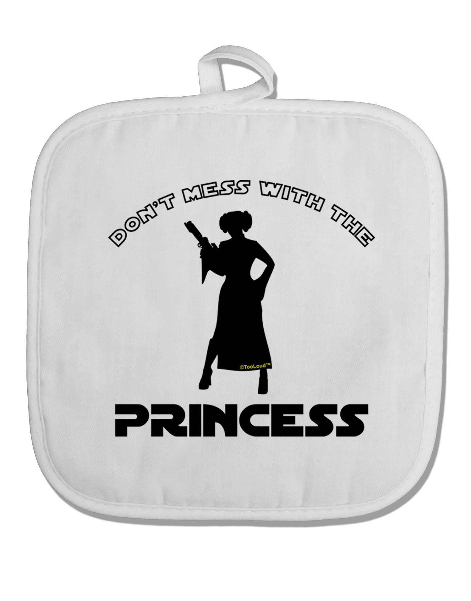 Don't Mess With The Princess White Fabric Pot Holder Hot Pad-Pot Holder-TooLoud-White-Davson Sales