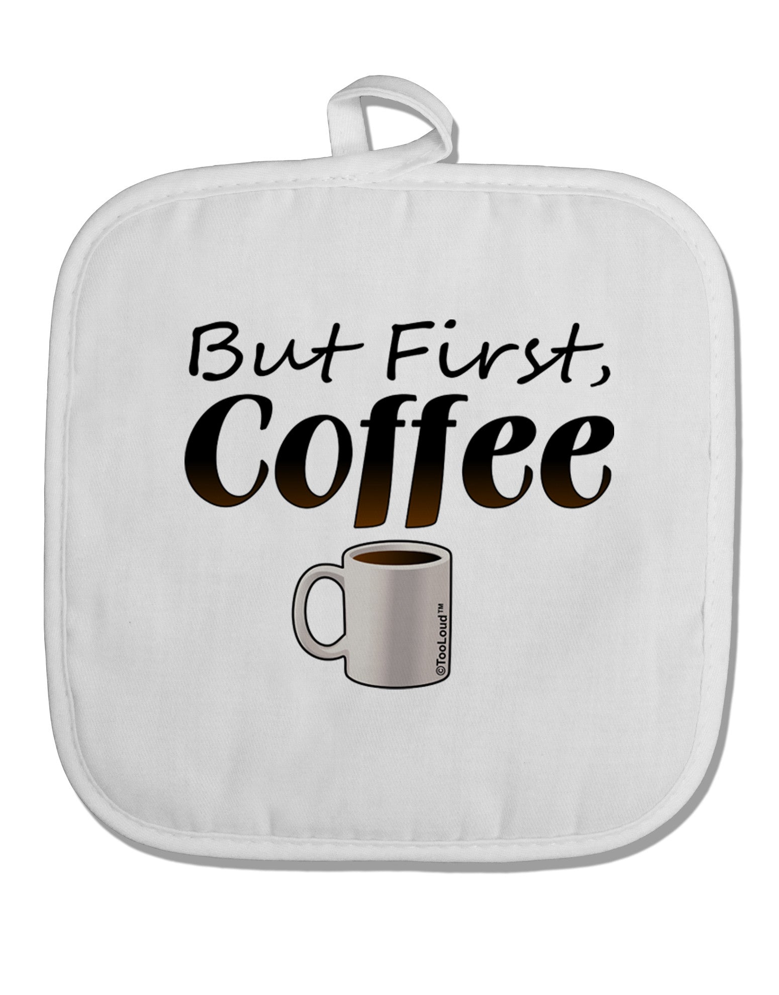 But First Coffee White Fabric Pot Holder Hot Pad-Pot Holder-TooLoud-White-Davson Sales