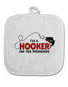 I'm A Hooker White Fabric Pot Holder Hot Pad-Pot Holder-TooLoud-White-Davson Sales