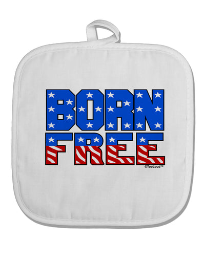 Born Free Color White Fabric Pot Holder Hot Pad by TooLoud-Pot Holder-TooLoud-White-Davson Sales