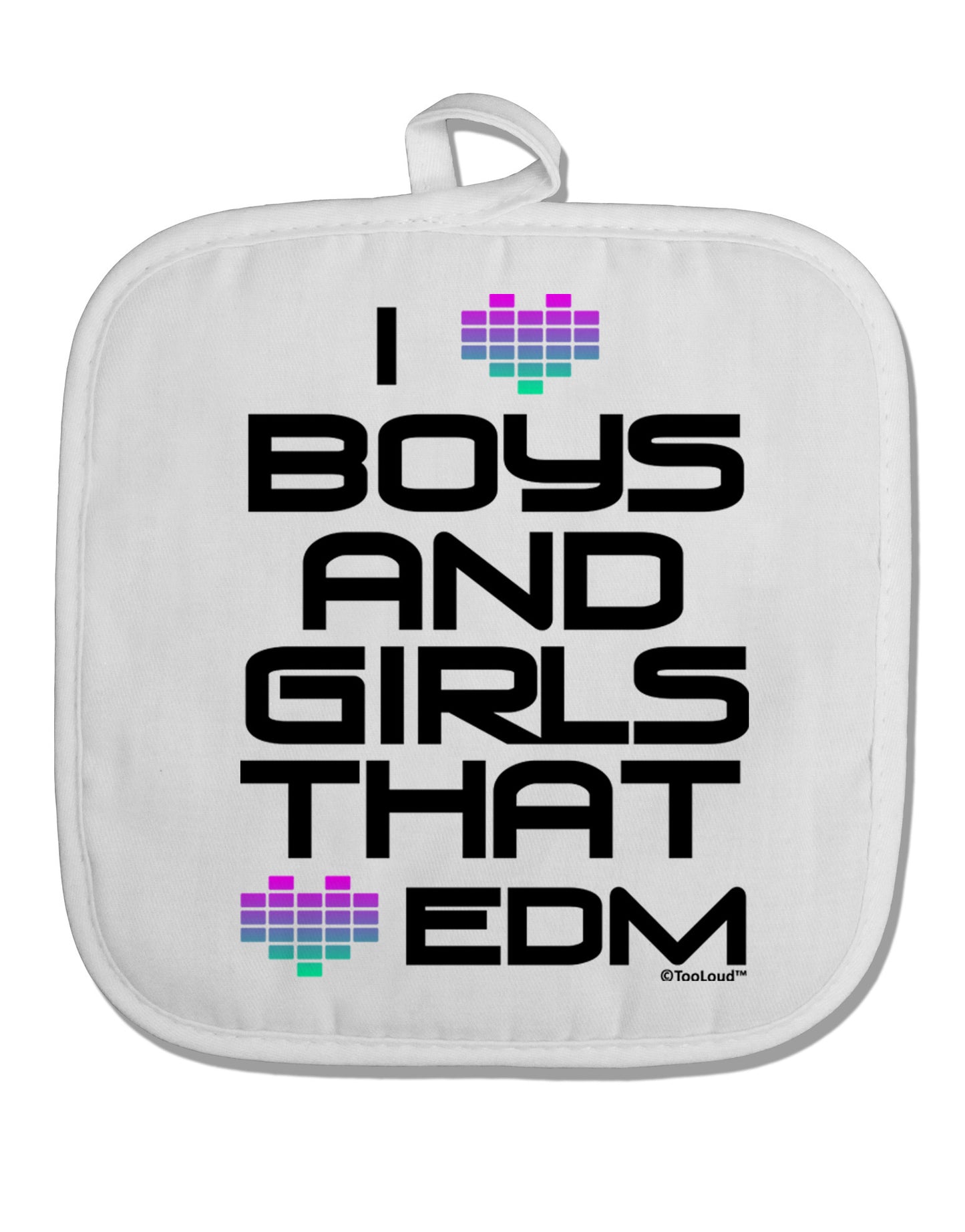 I Heart Boys and Girls That Heart EDM White Fabric Pot Holder Hot Pad-Pot Holder-TooLoud-White-Davson Sales