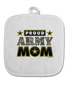 Proud Army Mom White Fabric Pot Holder Hot Pad-Pot Holder-TooLoud-White-Davson Sales