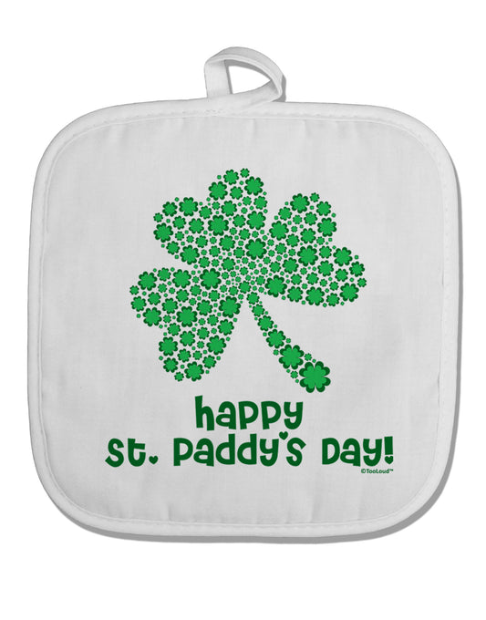 Happy St. Paddy's Day Shamrock Design White Fabric Pot Holder Hot Pad by TooLoud-Pot Holder-TooLoud-White-Davson Sales