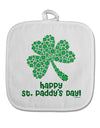 Happy St. Paddy's Day Shamrock Design White Fabric Pot Holder Hot Pad by TooLoud-Pot Holder-TooLoud-White-Davson Sales