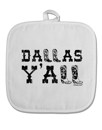 Dallas Y'all - Boots - Texas Pride White Fabric Pot Holder Hot Pad by TooLoud-Pot Holder-TooLoud-White-Davson Sales