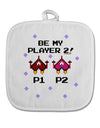 Be My Player 2 White Fabric Pot Holder Hot Pad-Pot Holder-TooLoud-White-Davson Sales