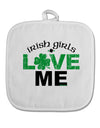 Irish Girls Love Me White Fabric Pot Holder Hot Pad-Pot Holder-TooLoud-White-Davson Sales