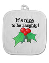 Nice to be Naughty White Fabric Pot Holder Hot Pad-Pot Holder-TooLoud-White-Davson Sales