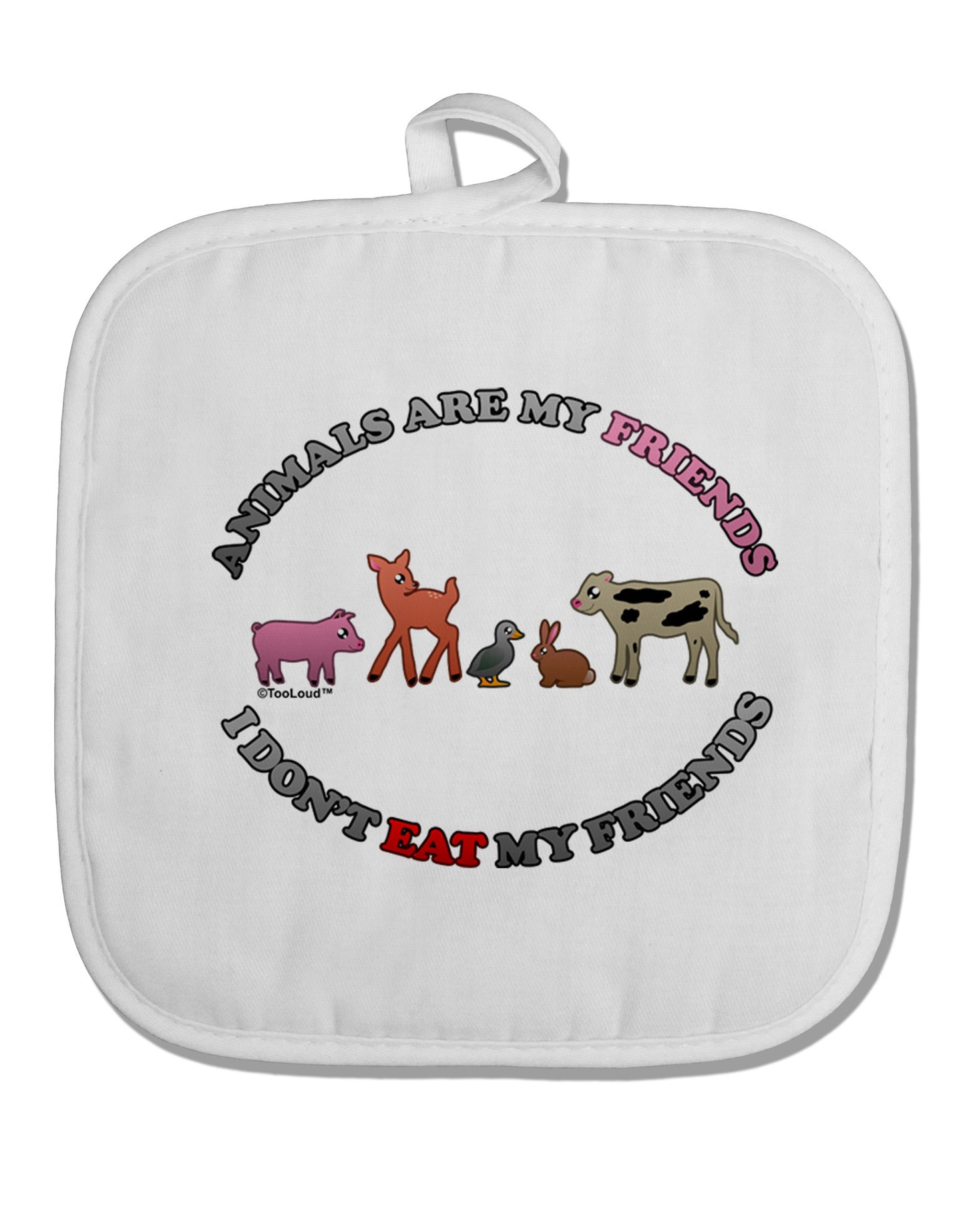 I Don't Eat My Friends White Fabric Pot Holder Hot Pad-Pot Holder-TooLoud-White-Davson Sales
